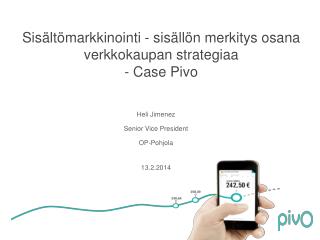 Sisältömarkkinointi - sisällön merkitys osana verkkokaupan strategiaa - Case Pivo