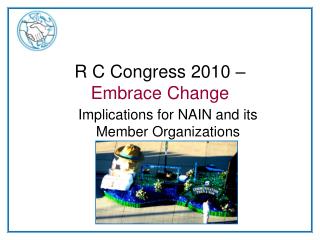 R C Congress 2010 – Embrace Change