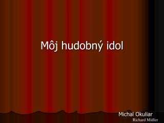 Môj hudobný idol