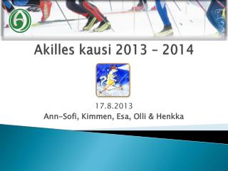 Akilles kausi 2013 – 2014