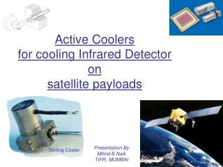 Active Coolers for cooling Infrared Detector on satellite payloads