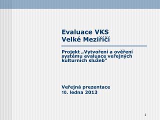 Evaluace VKS Velké Meziříčí