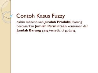 Contoh Kasus Fuzzy