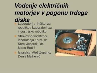 Vodenje električnih motorjev v pogonu trdega diska