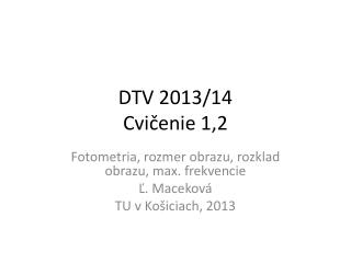 DTV 2013/14 Cvi čenie 1 ,2