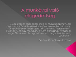 A munkával való elégedettség