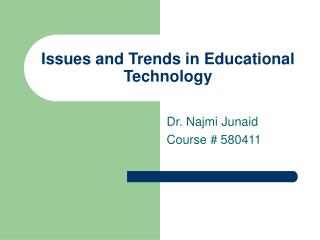 Issues and Trends in Educational Technology