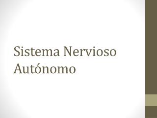 Sistema Nervioso Autónomo