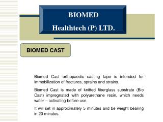 BIOMED CAST