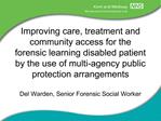 Improving care, treatment and community access for the forensic learning disabled patient by the use of multi-agency pub