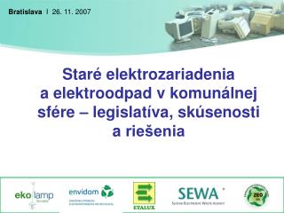 Staré elektrozariadenia a elektroodpad v komunálnej sfére – legislatíva, skúsenosti a riešenia