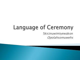 Language of Ceremony