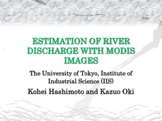 ESTIMATION OF RIVER DISCHARGE WITH MODIS IMAGES