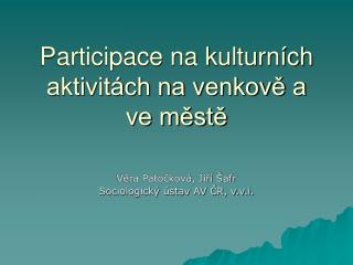 Participace na kulturních aktivitách na venkově a ve městě