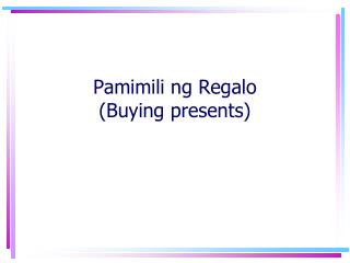 Pamimili ng Regalo (Buying presents)