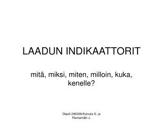 LAADUN INDIKAATTORIT