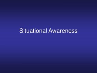 Situational Awareness