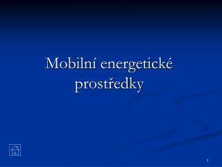 Mobilní energetické prostředky