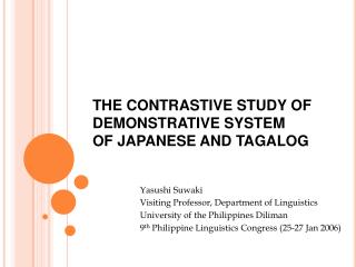 THE CONTRASTIVE STUDY OF DEMONSTRATIVE SYSTEM OF JAPANESE AND TAGALOG