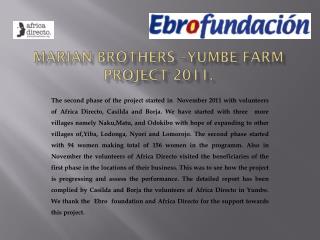 MARIAN BROTHERS –YUMBE FARM PROJECT 2011.