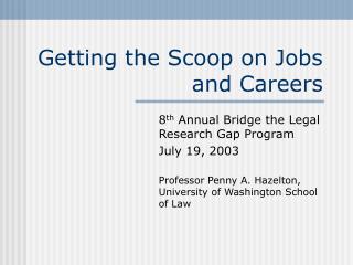 Getting the Scoop on Jobs and Careers