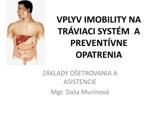 VPLYV IMOBILITY NA TRÁVIACI SYSTÉM A PREVENTÍVNE OPATRENIA