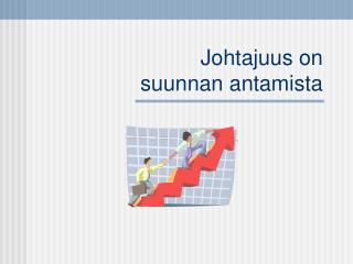 Johtajuus on suunnan antamista