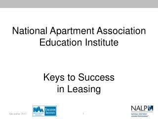 National Apartment Association Education Institute Keys to Success in Leasing