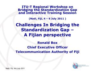 Challenges In Bridging the Standardization Gap – A Fijian perspective