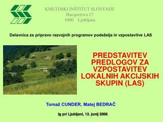 KMETIJSKI INŠTITUT SLOVENIJE Hacquetova 17 1000 Ljubljana