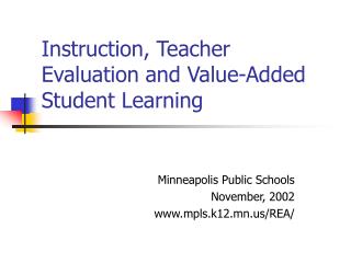 Instruction, Teacher Evaluation and Value-Added Student Learning