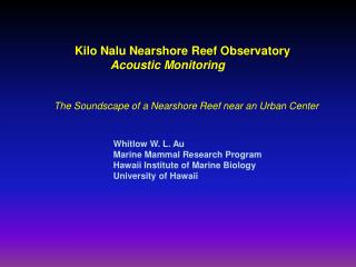 Kilo Nalu Nearshore Reef Observatory Acoustic Monitoring