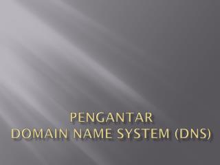 Pengantar Domain Name system ( dns )