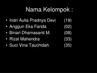 Nama Kelompok :