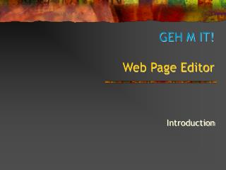 GEH M IT! Web Page Editor