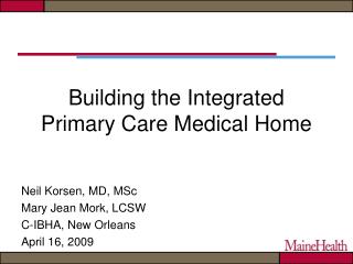 Building the Integrated Primary Care Medical Home