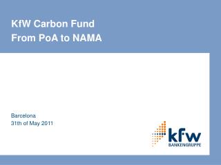 KfW Carbon Fund From PoA to NAMA