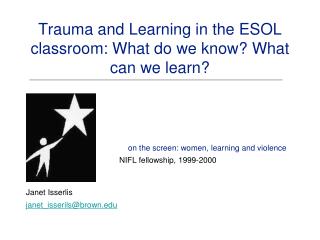 Trauma and Learning in the ESOL classroom: What do we know? What can we learn?