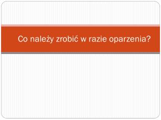 Co należy zrobić w razie oparzenia?