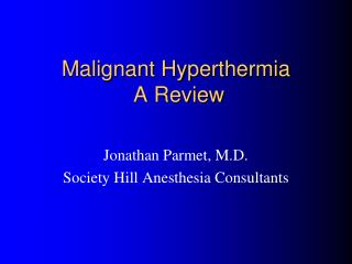 Malignant Hyperthermia A Review