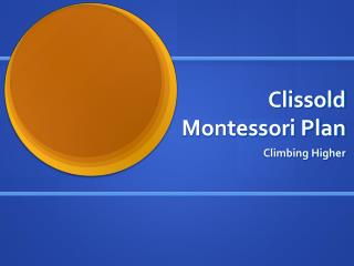 Clissold Montessori Plan