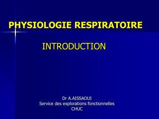 PHYSIOLOGIE RESPIRATOIRE INTRODUCTION