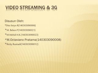 VIDEO STREAMING &amp; 3G