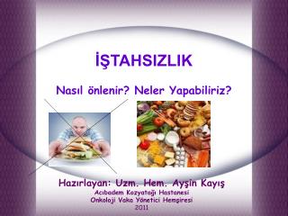 İŞTAHSIZLIK Nasıl önlenir? Neler Yapabiliriz?