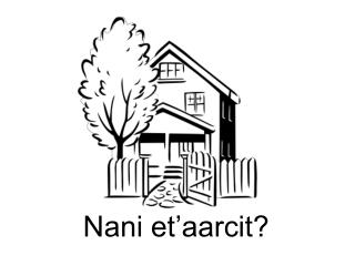 Nani et’aarcit?