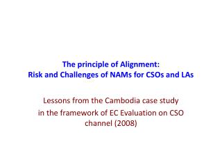 The principle of Alignment: Risk and Challenges of NAMs for CSOs and LAs