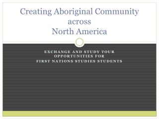 Creating Aboriginal Community across North America