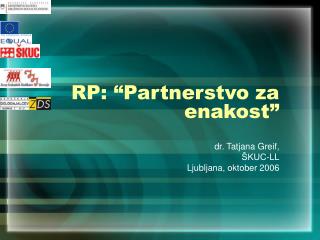 RP: “Partnerstvo za enakost”