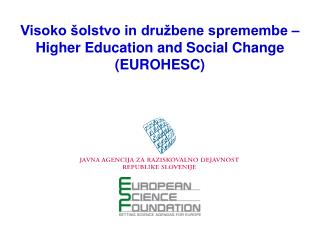 Visoko šolstvo in družbene spremembe – Higher Education and Social Change (EUROHESC)