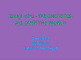 Zmaji miru - TALKING KITES ALL OVER THE WORLD